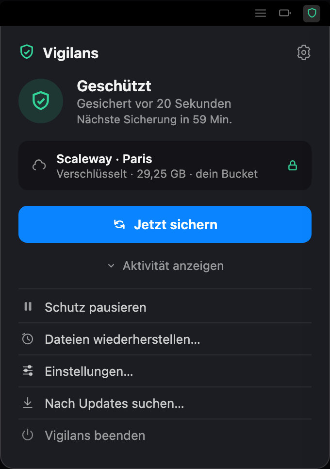 Das Vigilans-Menüleisten-Popover mit dem Status „Geschützt“, dem letzten Backup vor 20 Sekunden, dem verschlüsselten Scaleway-Ziel und einer Schaltfläche „Jetzt sichern“.