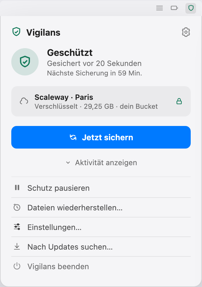 Das Vigilans-Menüleisten-Popover mit dem Status „Geschützt“, dem letzten Backup vor 20 Sekunden, dem verschlüsselten Scaleway-Ziel und einer Schaltfläche „Jetzt sichern“.